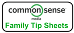Common Sense Media Family Tip Sheets 